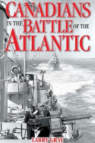 Cover of Canadians in the Battle of the Atlantic