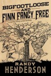 Book cover for Bigfootloose and Finn Fancy Free