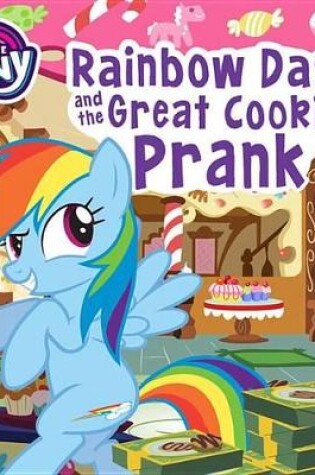 Cover of My Little Pony: Rainbow Dash and the Great Cookie Prank