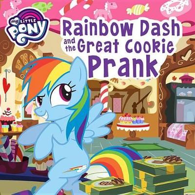 Book cover for My Little Pony: Rainbow Dash and the Great Cookie Prank