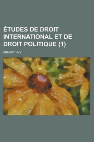 Cover of Etudes de Droit International Et de Droit Politique (1)