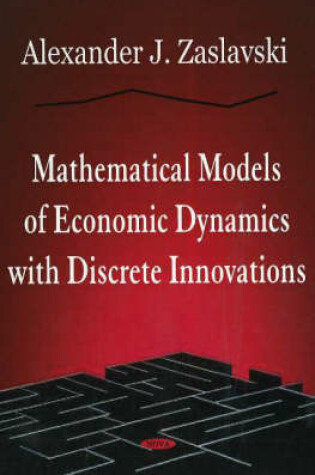 Cover of Mathematical Models of Economic Dynamics with Discrete Innovations
