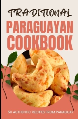 Cover of Traditional Paraguayan Cookbook