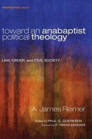 Cover of Toward an Anabaptist Political Theology