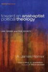 Book cover for Toward an Anabaptist Political Theology