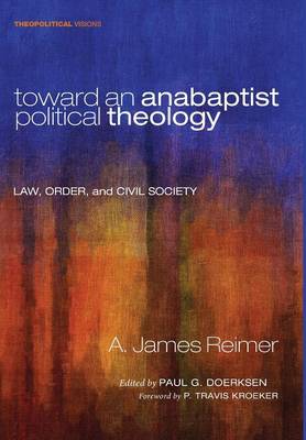 Book cover for Toward an Anabaptist Political Theology