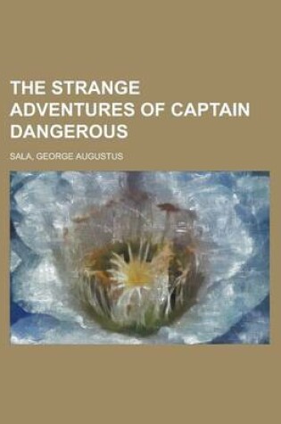 Cover of The Strange Adventures of Captain Dangerous Volume 3