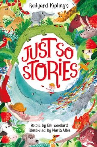 Cover of Rudyard Kipling's Just So Stories, retold by Elli Woollard