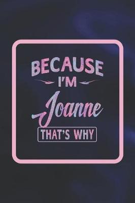 Book cover for Because I'm Joanne That's Why