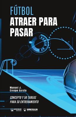 Book cover for Futbol. Atraer para pasar