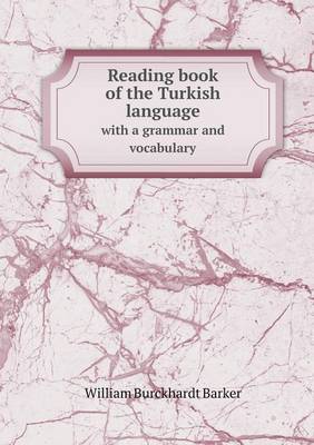 Book cover for Reading Book of the Turkish Language with a Grammar and Vocabulary