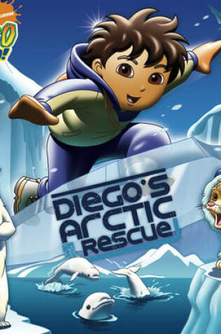 Cover of Diego's Arctic Rescue