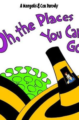 Cover of Oh, The Places You Can't Go!