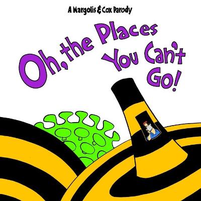 Book cover for Oh, The Places You Can't Go!