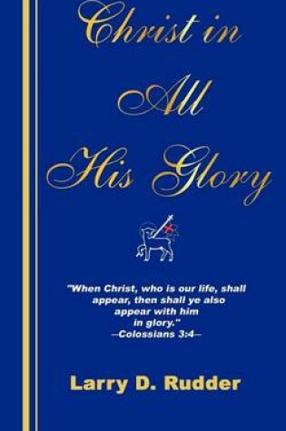 Cover of Christ in All His Glory