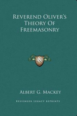 Cover of Reverend Oliver's Theory of Freemasonry