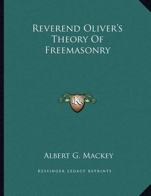 Book cover for Reverend Oliver's Theory of Freemasonry