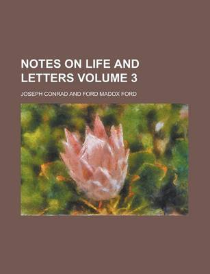 Book cover for Notes on Life and Letters Volume 3