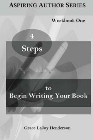 Cover of 4 Steps to Begin Writing Your Book