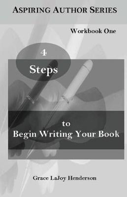 Cover of 4 Steps to Begin Writing Your Book