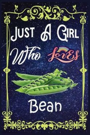 Cover of Just A Girl Who Loves Bean