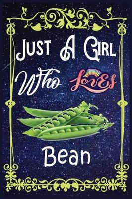 Book cover for Just A Girl Who Loves Bean