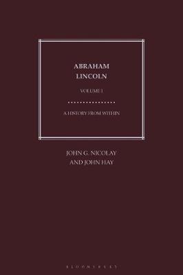 Book cover for Abraham Lincoln: A History from Within - Volume 1