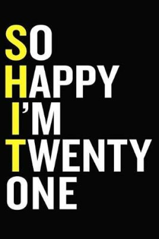 Cover of So Happy I'm Twenty One