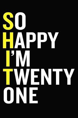 Book cover for So Happy I'm Twenty One