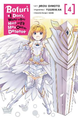 Book cover for Bofuri: I Don't Want to Get Hurt, so I'll Max Out My Defense., Vol. 4 (manga)