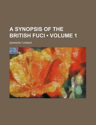 Book cover for A Synopsis of the British Fuci (Volume 1)