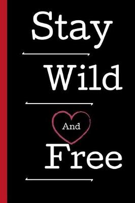 Book cover for Stay Wild And Free