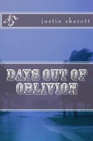 Cover of Days Out of Oblivion