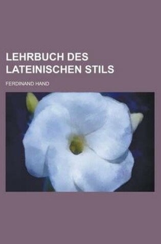 Cover of Lehrbuch Des Lateinischen Stils