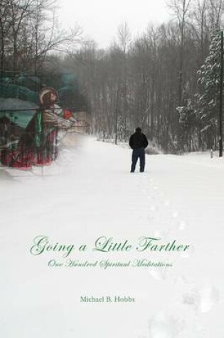 Cover of Going a Little Farther: One Hundred Spiritual Meditations