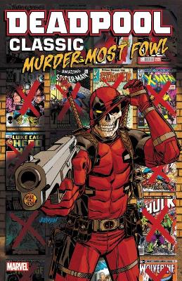 Book cover for Deadpool Classic Vol. 22: Murder Most Fowl