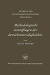 Book cover for Methodologische Grundfragen der Betriebswirtschaftslehre