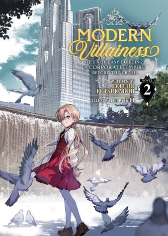 Cover of Modern Villainess: It's Not Easy Building a Corporate Empire Before the Crash (Light Novel) Vol. 2