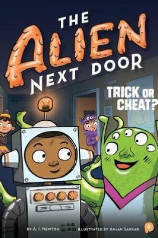 Cover of The Alien Next Door 4: Trick or Cheat?