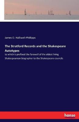 Book cover for The Stratford Records and the Shakespeare Autotypes