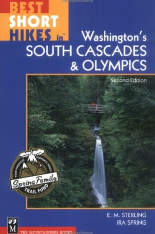 Cover of Best Short Hikes in Washington's South Cascades & Olympics