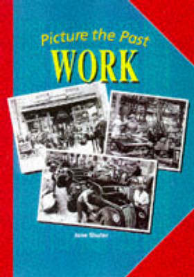 Book cover for Picture the Past: Work     (Paperback)