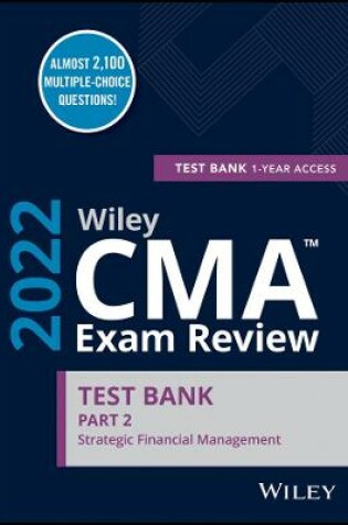 Cover of Wiley CMA Exam Review 2022 Part 2 Test Bank