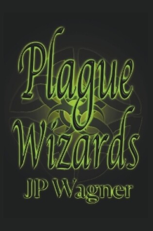 Cover of Plague Wizards