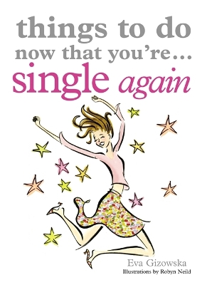 Book cover for Things To Do Now That You're Single Again