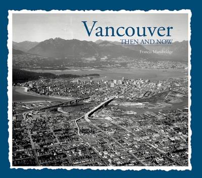 Book cover for Vancouver Then & Now