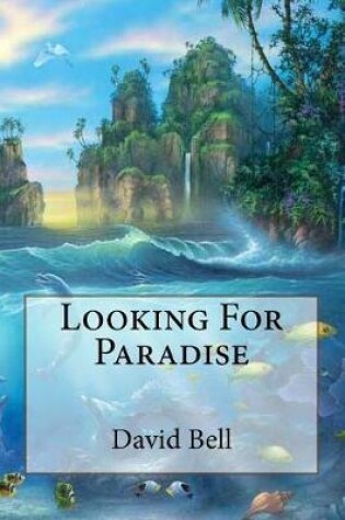 Cover of Looking For Paradise