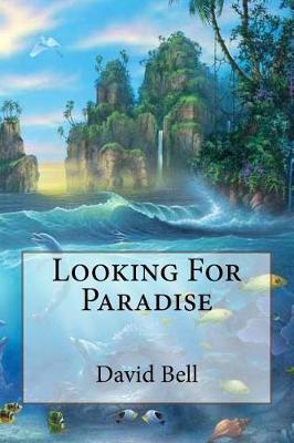 Book cover for Looking For Paradise