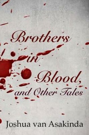 Cover of Brothers in Blood, and Other Tales