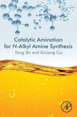 Cover of Catalytic Amination for N-Alkyl Amine Synthesis